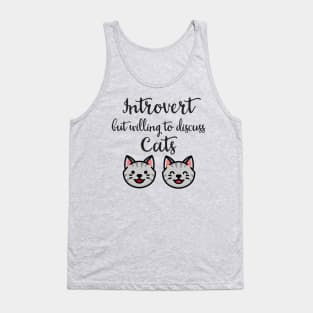 Introvert But Willing To Discuss Cats Tank Top